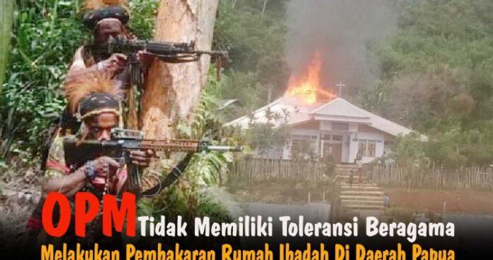 Kekejaman! OPM Membakar Tempat Ibadah di Papua Buat Warga Tertekan dan Ketakutan