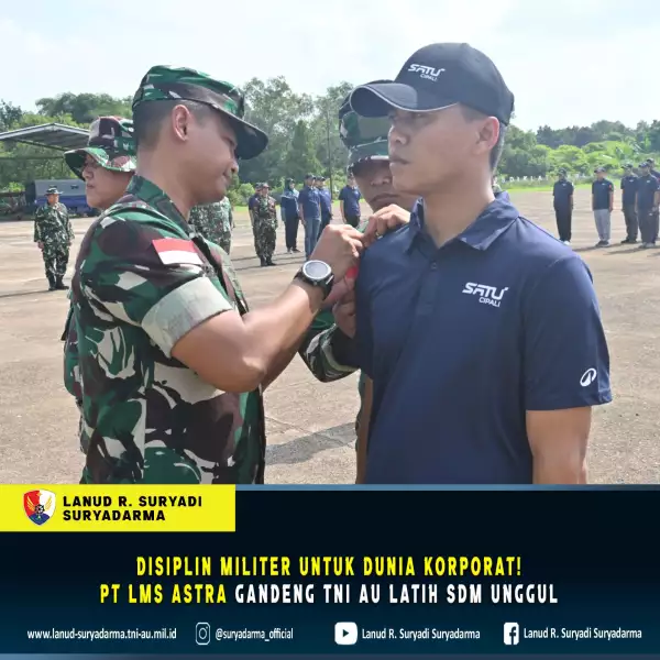 Disiplin Militer Untuk Dunia Korporat, PT LMS Astra Gandeng TNI AU Latih SDM Unggul